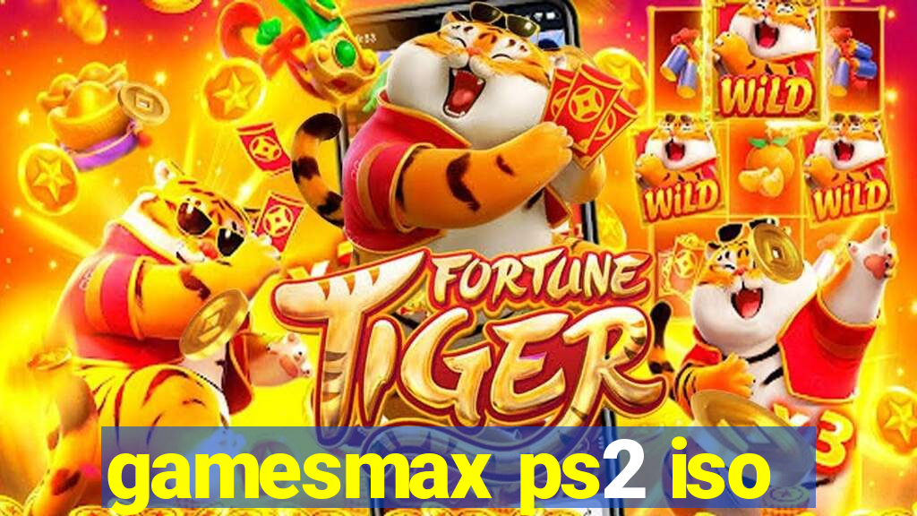 gamesmax ps2 iso